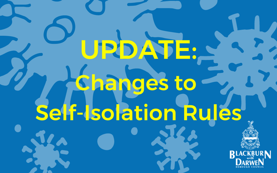 Self-isolation rules update