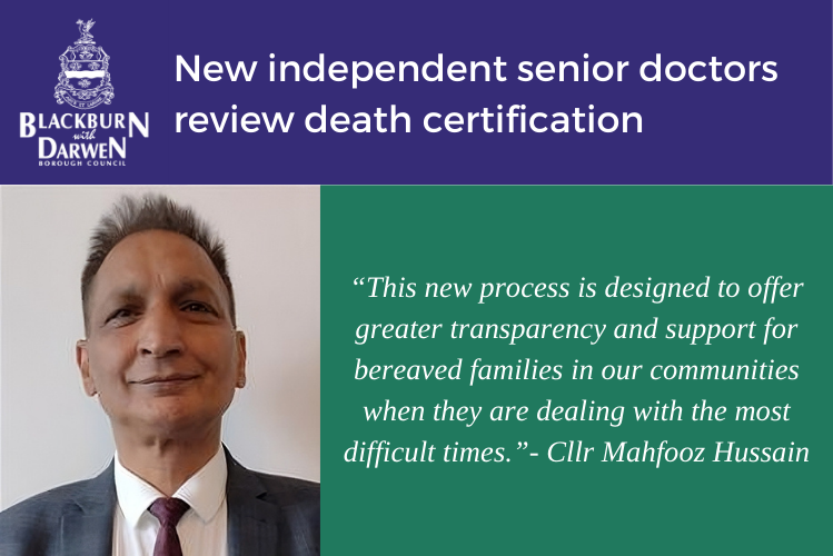 “This new process is designed to offer greater transparency and support for bereaved families in our communities when they are dealing with the most difficult times.” (1)