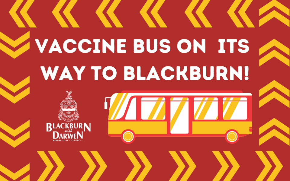 vaccine bus on its way to blackburn!